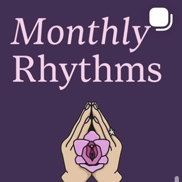 Instagram post: Monthly Rhythms, with the Holy Vulva! logo